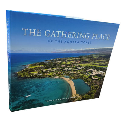 The Gathering Place of the Kohala Coast | Hardcover Art Book | Matte Cover with C2S Art Paper
